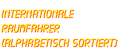 internationale Raumfahrer (alphabetisch)